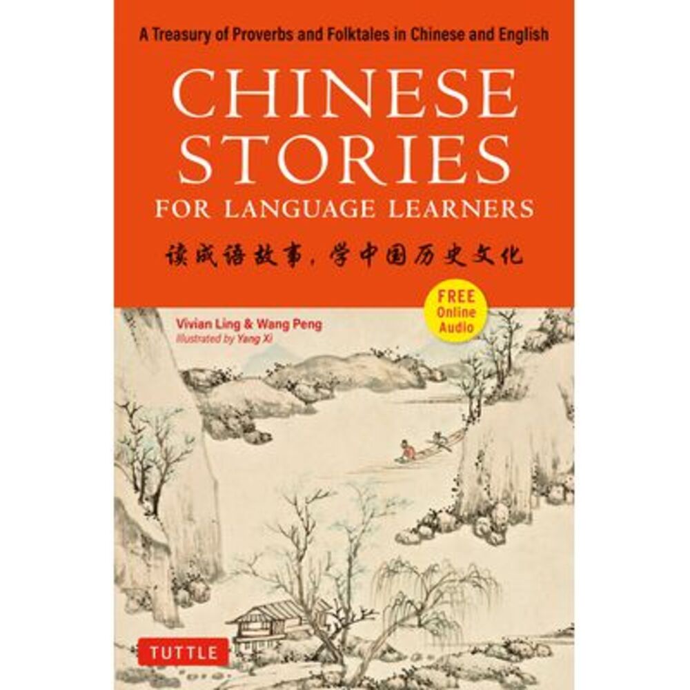 Chinese Stories for Language Learners: A Treasury of Proverbs and Folktales in B